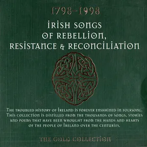1798-1998: Irish songs of rebellion, resistance & reconciliation